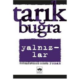 Yalnızlar - Tarık Buğra