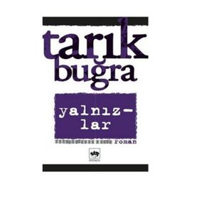 Yalnızlar - Tarık Buğra