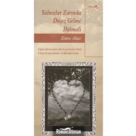 YALNIZLAR ZARINDA DÜŞEŞ GELME İHTİMALİ - EMRE AKAR