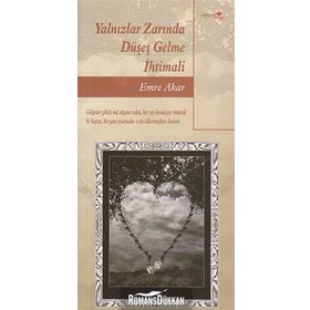YALNIZLAR ZARINDA DÜŞEŞ GELME İHTİMALİ - EMRE AKAR
