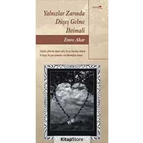YALNIZLAR ZARINDA DÜŞEŞ GELME İHTİMALİ - EMRE AKAR