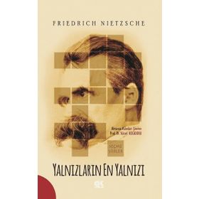 Yalnızların En Yalnızı - Friedrich Nietzsche