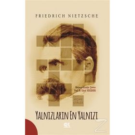 Yalnızların En Yalnızı - Friedrich Nietzsche