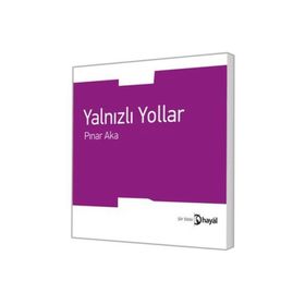 YALNIZLI YOLLAR - PINAR AKA