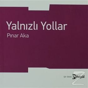 YALNIZLI YOLLAR - PINAR AKA