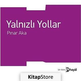 YALNIZLI YOLLAR - PINAR AKA