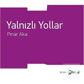 YALNIZLI YOLLAR - PINAR AKA