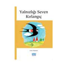 YALNIZLIĞI SEVEN KIRLANGIÇ - EMIN ÖZDEMİR
