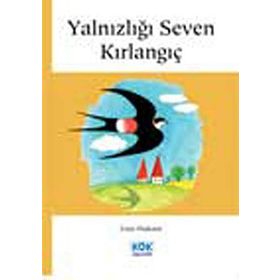 YALNIZLIĞI SEVEN KIRLANGIÇ - EMIN ÖZDEMİR