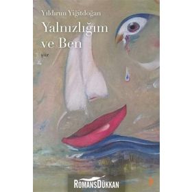 Yalnızlığım Ve Ben - Yıldırım Yiğitdoğan