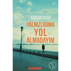 YALNIZLIĞIMA YOL ALMADAYIM - ADNAN OCAK