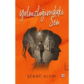 Yalnızlığımdaki Sen - Şükrü Altın