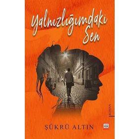 Yalnızlığımdaki Sen - Şükrü Altın