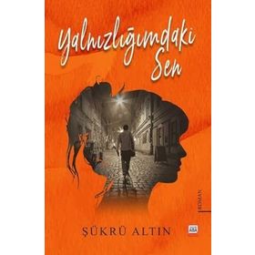 Yalnızlığımdaki Sen - Şükrü Altın