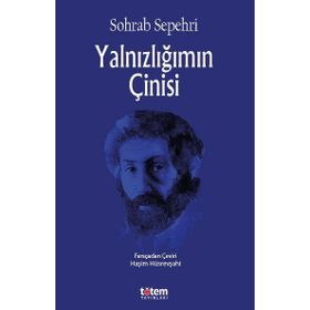Yalnızlığımın Çinisi - Sohrap Sepehri