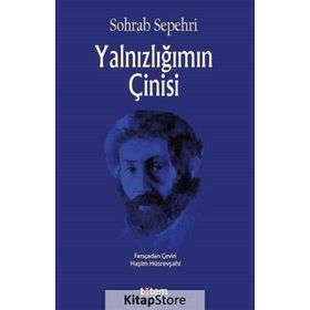 Yalnızlığımın Çinisi - Sohrap Sepehri