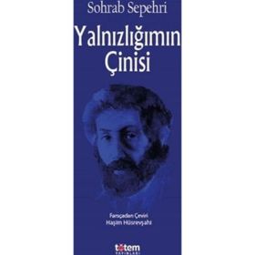 Yalnızlığımın Çinisi - Sohrap Sepehri