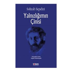 Yalnızlığımın Çinisi - Sohrap Sepehri