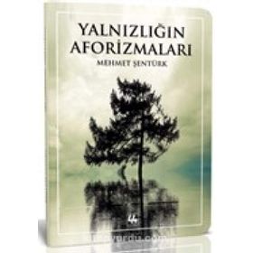 Yalnızlığın Aforizmaları - Mehmet Şentürk