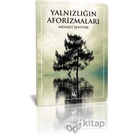 Yalnızlığın Aforizmaları - Mehmet Şentürk