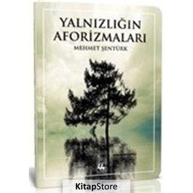 Yalnızlığın Aforizmaları - Mehmet Şentürk