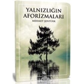 Yalnızlığın Aforizmaları - Mehmet Şentürk
