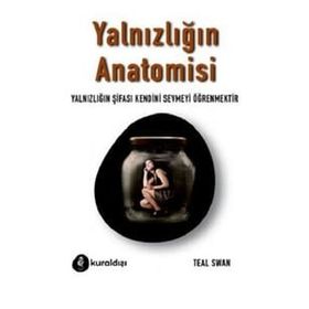 Yalnızlığın Anotomisi - Teal Swan
