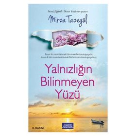 Yalnızlığın Bilinmeyen Yüzü - Mirza Tazegül