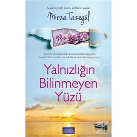 Yalnızlığın Bilinmeyen Yüzü - Mirza Tazegül