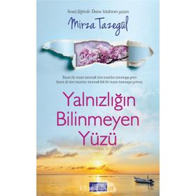 Yalnızlığın Bilinmeyen Yüzü - Mirza Tazegül