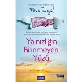 Yalnızlığın Bilinmeyen Yüzü - Mirza Tazegül