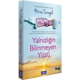 Yalnızlığın Bilinmeyen Yüzü - Mirza Tazegül