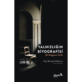 Yalnızlığın Biyografisi - Fay Bound Alberti