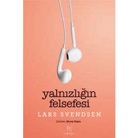 Yalnızlığın Felsefesi - Lars Fr. H. Svendsen Murat Erşen