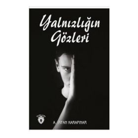 Yalnızlığın Gözleri - A. İrfan Karapınar