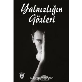 Yalnızlığın Gözleri - A. İrfan Karapınar