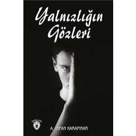 Yalnızlığın Gözleri - A. İrfan Karapınar