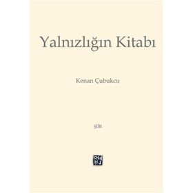 Yalnızlığın Kitabı - Kenan Çubukcu