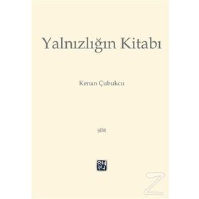 Yalnızlığın Kitabı - Kenan Çubukcu