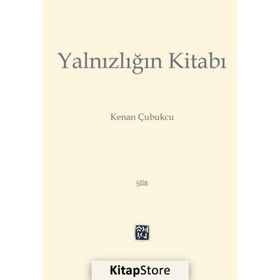 Yalnızlığın Kitabı - Kenan Çubukcu