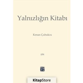 Yalnızlığın Kitabı - Kenan Çubukcu