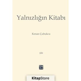 Yalnızlığın Kitabı - Kenan Çubukcu