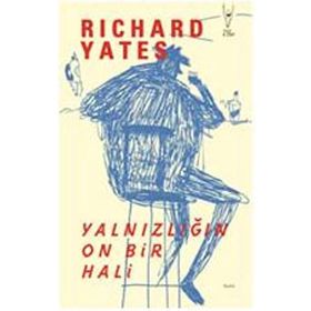 Yalnızlığın On Bir Hali - Richard Yates