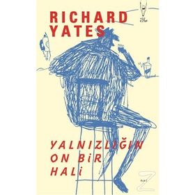 Yalnızlığın On Bir Hali - Richard Yates