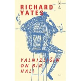 Yalnızlığın On Bir Hali - Richard Yates