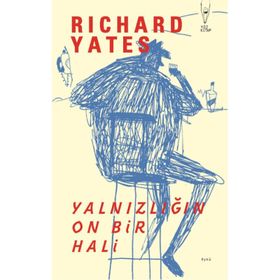 Yalnızlığın On Bir Hali - Richard Yates