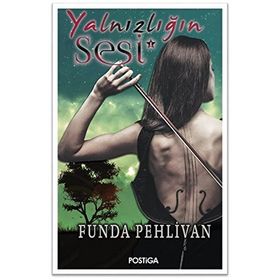 Yalnızlığın Sesi - Funda Pehlivan