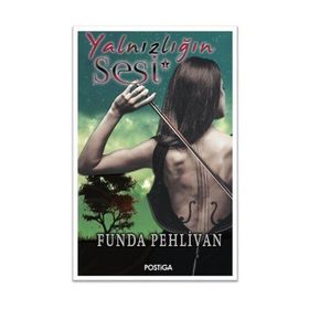 Yalnızlığın Sesi - Funda Pehlivan