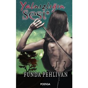 Yalnızlığın Sesi - Funda Pehlivan