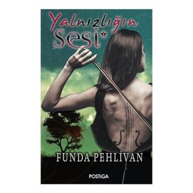 Yalnızlığın Sesi - Funda Pehlivan